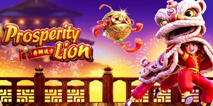 Rahasia Slot Prosperity Lion Untuk Kemenangan Besar Setiap Hari