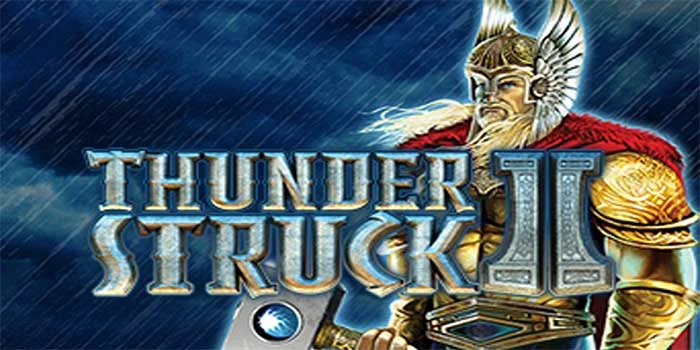 Menerima Keberkahan Petir Kemenangan Slot Thunderstruck 2