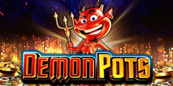 Jackpot Nyata dari Cara Sederhana di Slot Demon Pots
