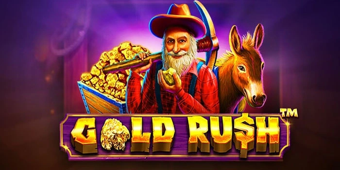 Rahasia Menang Slot Gold Rush Dengan Rumus Paling Dicari